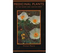 Michael Moore Medicinal Plants of the Desert & Canyon West (Tascabile)