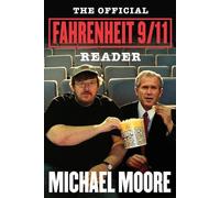 Michael Moore The Official Fahrenheit 9/11 Reader (Tascabile)