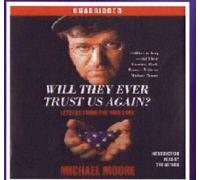 Michael Moore - will they ever trust again ?