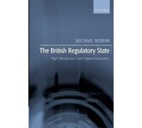Michael Moran The British Regulatory State (Tascabile)