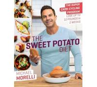 Michael Morelli The Sweet Potato Diet (Copertina rigida)