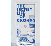 Michael Morgan The Secret Life of Crohn's (Tascabile)