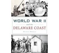 Michael Morgan World War II and the Delaware Coast (Tascabile)