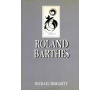 Michael Moriarty Roland Barthes (Tascabile) Key Contemporary Thinkers