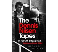 Michael Morley The Dennis Nilsen Tapes (Tascabile)