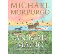 Michael Morpurg Animal Magic: Four Stories of the Great Outdo (Copertina rigida)