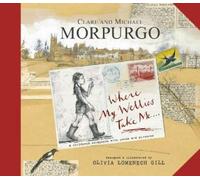 Michael Morpurgo Clare Morpurgo Where My Wellies Take Me (Copertina rigida)