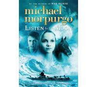 Michael Morpurgo Listen to the Moon (Tascabile)