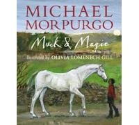 Michael Morpurgo Muck and Magic (Copertina rigida)