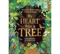 Michael Morpurgo My Heart Was a Tree (Copertina rigida)