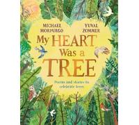 Michael Morpurgo My Heart Was a Tree (Tascabile)
