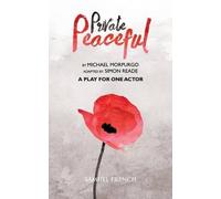 Michael Morpurgo Private Peaceful - A Play for One Actor (Tascabile)