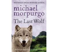 Michael Morpurgo The Last Wolf (Tascabile)