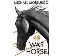 Michael Morpurgo War Horse 40th Anniversary Edition (Copertina rigida)