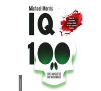 Michael Morris Jan van Helsing IQ 100 - Die Auslese hat begonnen (Tascabile)