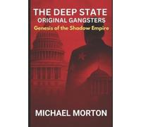 Michael Morton The Deep State - Original Gangsters (Tascabile)