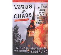 Michael Moynihan Didrick Soderlind Lords Of Chaos - 2nd Edition (Tascabile)