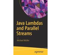 Michael Müller Java Lambdas and Parallel Streams (Tascabile)