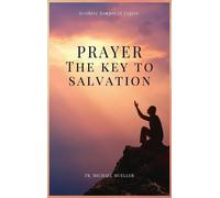 Michael Mueller Prayer - The Key to Salvation (Copertina rigida)