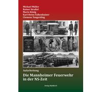 Michael Müller Rainer Straßel Mario Köni Die Mannheimer Feuerwehr i (Tascabile)