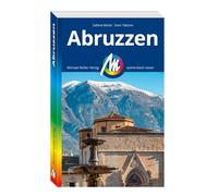 MICHAEL MÜLLER REISEFÜHRER Abruzzen: 100% authentisch, aktuell und vor Ort recherchiert.
