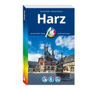 MICHAEL MÜLLER REISEFÜHRER Harz: 100% authentisch, aktuell und vor Ort recherchiert. Inkl. App.