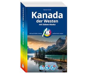 MICHAEL MÜLLER Reiseführer Kanada - der Westen: Mit Südost-Alaska. 100% authentisch, aktuell und vor Ort recherchiert. Inkl. Faltkarte.