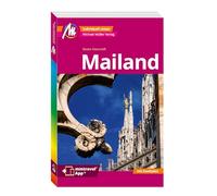 MICHAEL MÜLLER REISEFÜHRER Mailand MM-City: 100% authentisch, aktuell und vor Ort recherchiert. Inkl. App.