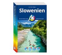 MICHAEL MÜLLER REISEFÜHRER Slowenien: 100% authentisch, aktuell und vor Ort recherchiert. Inkl. App.