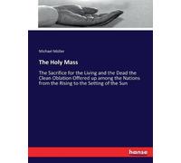 Michael Müller The Holy Mass (Tascabile)