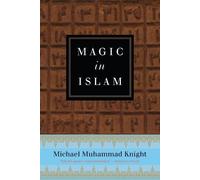Michael Muhammad Knight Magic in Islam (Tascabile)