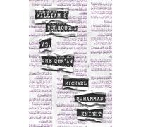 Michael Muhammad Knight William S. Burroughs vs. The Qur'an (Tascabile)