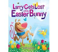 Michael Mullin Larry Gets Lost with the Easter Bunny (Copertina rigida)