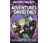 Michael Mulroy The Adventures of David Daly - The Mirror of Time (Tascabile)