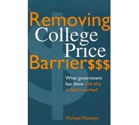 Michael Mumper Removing College Price Barriers (Tascabile)