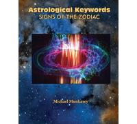 Michael Munkasey Astrological Keywords Signs of the Zodiac (Tascabile)