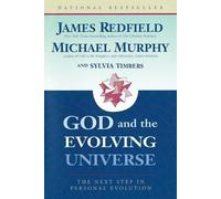 Michael Murphy Sylvia Timbers James Redfi God and the Evolving Unive (Tascabile)