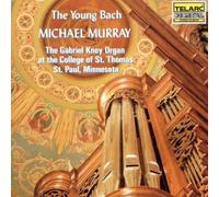 Michael Murray, Orga - Bach: The Young Bach