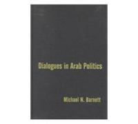 Michael N. Barnett Dialogues in Arab Politics (Copertina rigida)