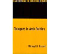 Michael N. Barnett Dialogues in Arab Politics (Tascabile)