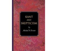 Michael N. Forster Kant and Skepticism (Tascabile)