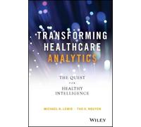 Michael N. Lewis Tho H. Nguy Transforming Healthcare Analyti (Copertina rigida)
