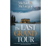 Michael N McGregor The Last Grand Tour (Tascabile)