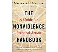 Michael N. Nagl The Nonviolence Handbook: A Guide for Practical Acti (Tascabile)