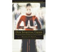 Michael N. Nagler Our Spiritual Crisis (Tascabile)