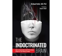 Michael Nehls The Indoctrinated Brain (Copertina rigida)