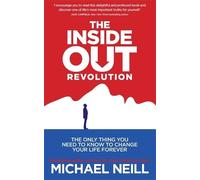 Michael Neill The Inside-Out Revolution (Tascabile)