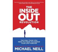 Michael Neill The Inside-Out Revolution (Tascabile)