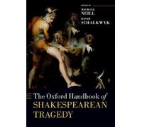 Michael Neill The Oxford Handbook of Shakespearean Tragedy (Tascabile)