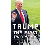 Michael Nelson Trump (Tascabile) Miller Center Studies on the Presidency